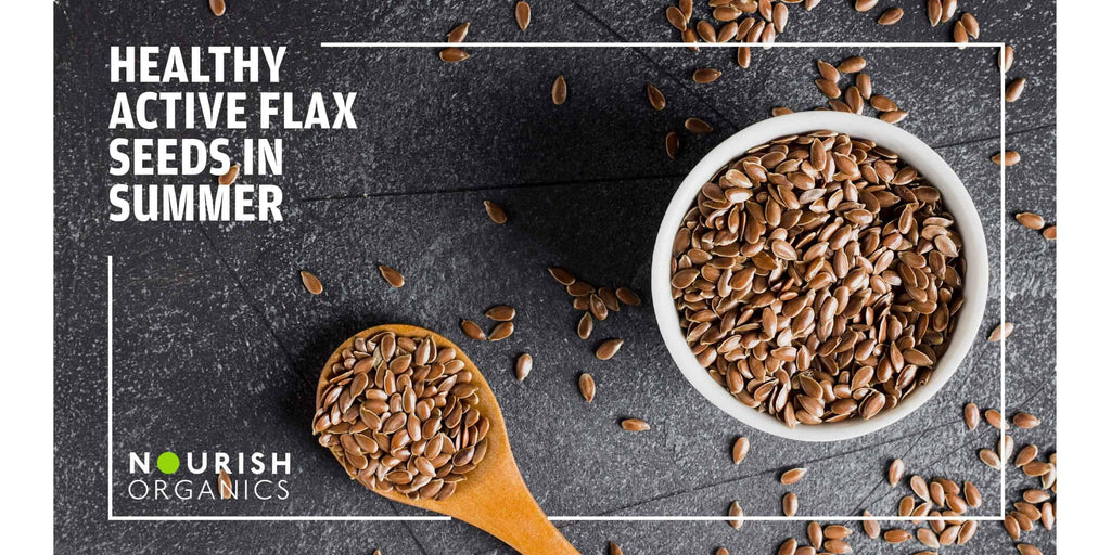 Healthy Active Flax Seeds in Summer
