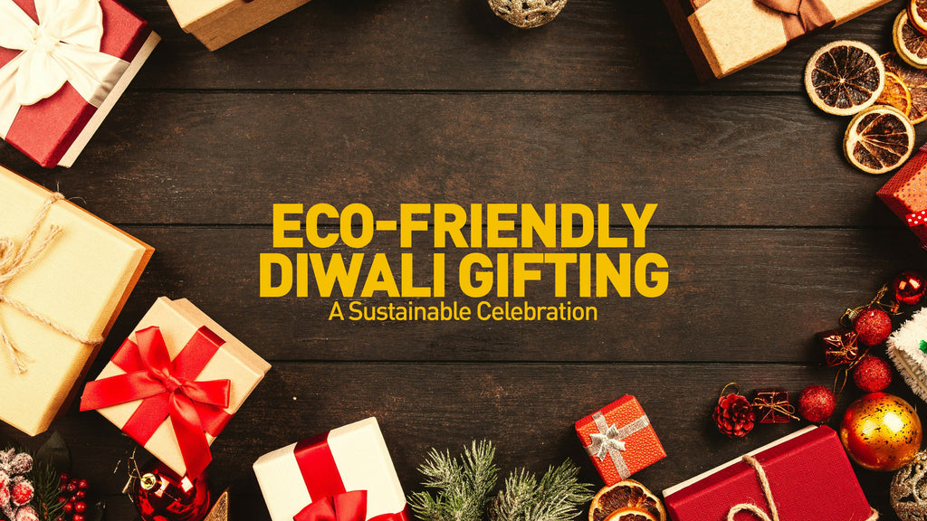 Eco-Friendly Diwali Gifting: A Sustainable Celebration