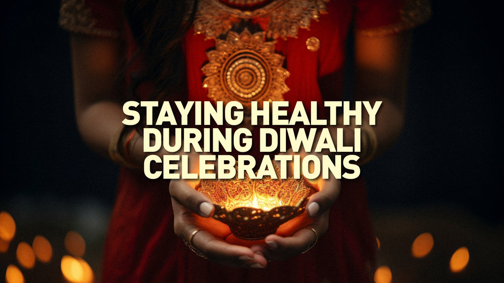 Staying Healthy During Diwali Celebrations