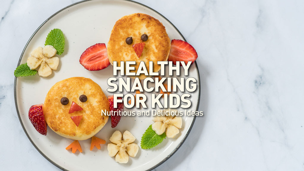 Healthy Snacking for Kids: Nutritious and Delicious Ideas