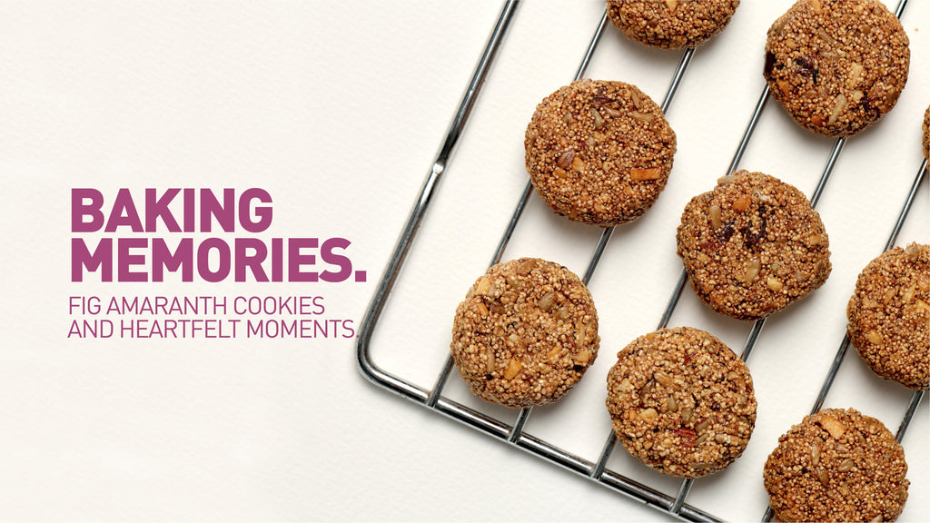 Baking Memories: Fig Amaranth Cookies and Heartfelt Moments