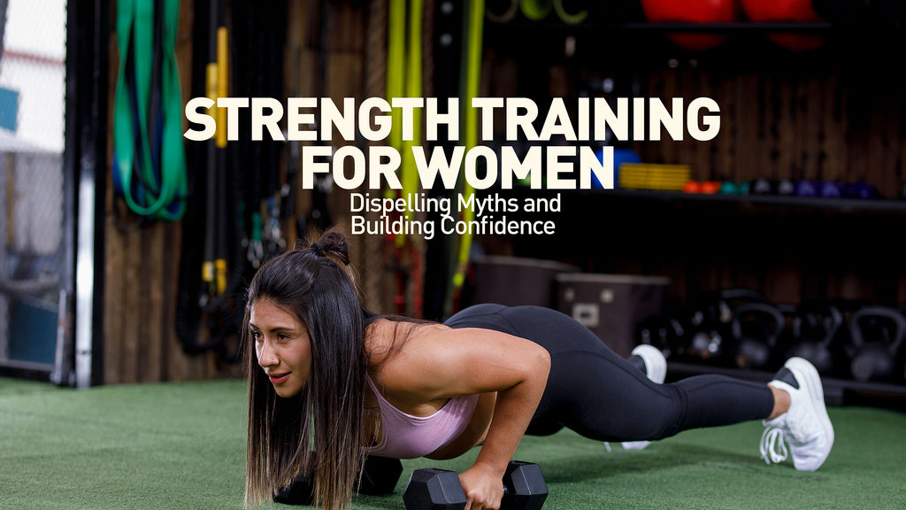 Strength Training for Women: Dispelling Myths and Building Confidence