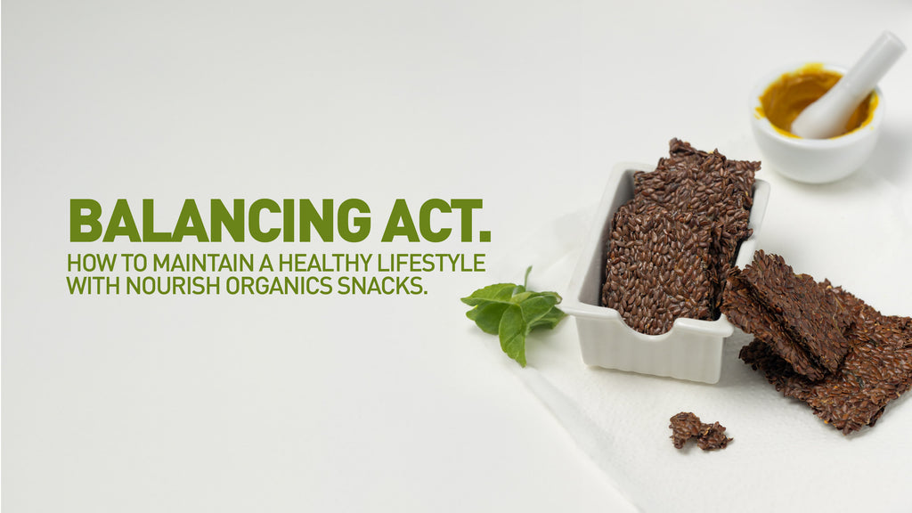 Balancing Act: How to Maintain a Healthy Lifestyle with Nourish Organics Snacks