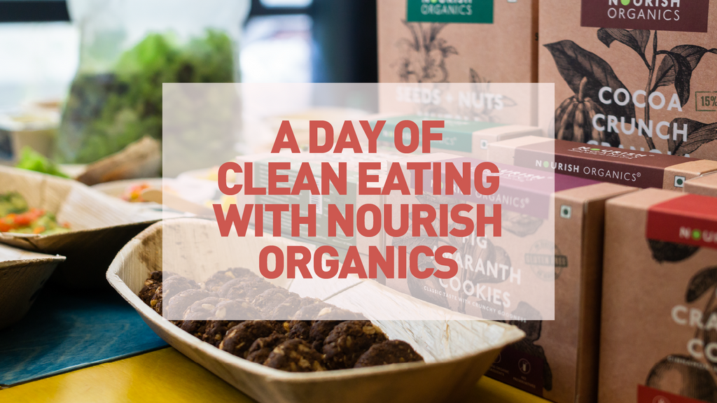 A Day Of Clean Eating With Nourish Organics