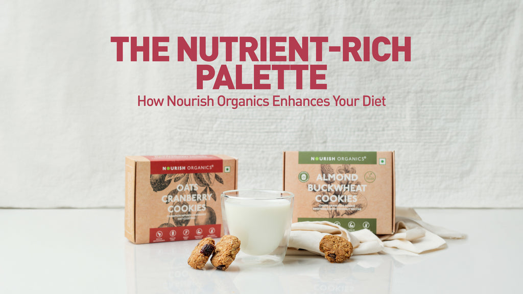 The Nutrient-rich Palette: How Nourish Organics Enhances Your Diet