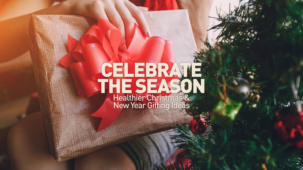 Celebrate the Season: Healthier Christmas and New Year Gifting Ideas